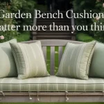 Garden Bench Cushions